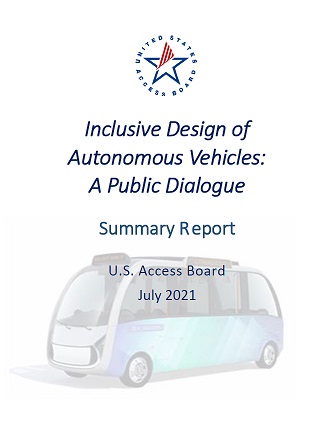 Inclusive Design of Autonomous Vehicles: A Public Dialog; Summary Report cover page, U.S. Access Board, July 2021